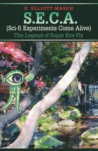 bokomslag S.E.C.A. (Sci-fi Experiments Come Alive)