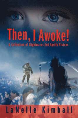Lanelle Kimball - Then, I Awoke!, Häftad