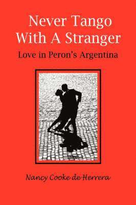 Nancy Cooke De Herrera - Never Tango with a Stranger, Häftad