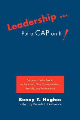 Leadership . Put a Cap on It! 1