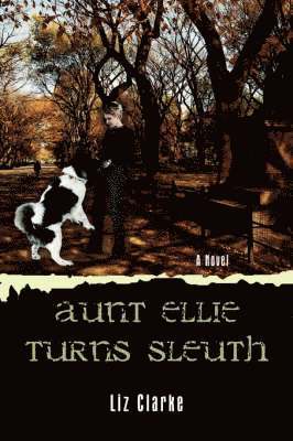 Liz Clarke - Aunt Ellie Turns Sleuth, Häftad