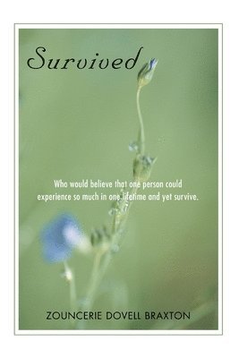 Zouncerie Dovell Braxton - Survived, Häftad