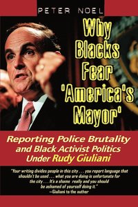 bokomslag Why Blacks Fear 'America's Mayor'