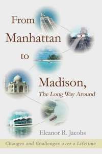 bokomslag From Manhattan to Madison, the Long Way Around