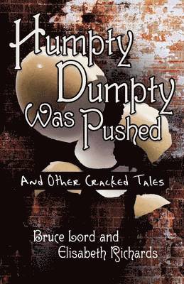 bokomslag Humpty Dumpty Was Pushed