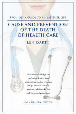 Cause and Prevention of the Death of Health Care 1