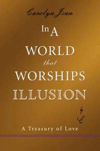 bokomslag In a World That Worships Illusion