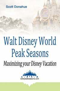 bokomslag Walt Disney World Peak Seasons