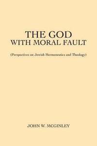 bokomslag The God With Moral Fault