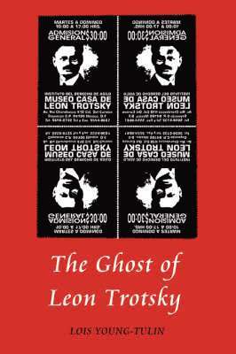 Lois Young-Tulin - Ghost of Leon Trotsky, Häftad