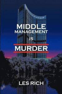 bokomslag Middle Management Is Murder