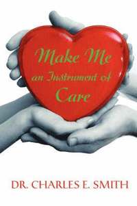 bokomslag Make Me an Instrument of Care