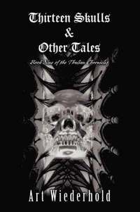 bokomslag Thirteen Skulls & Other Tales