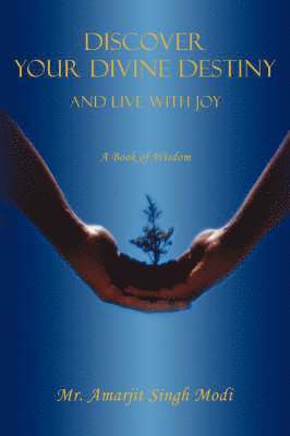 Amarjit Singh Modi - Discover Your Divine Destiny, Häftad
