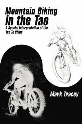 Mark Tracey - Mountain Biking in the Tao, Häftad