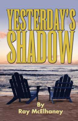 Ray McElhaney - Yesterday's Shadow, Häftad