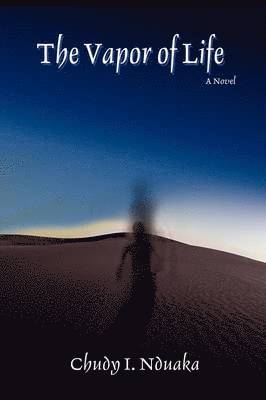 Chudy I Nduaka, Chudy I. Nduaka - Vapor of Life, Häftad
