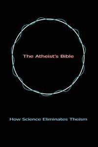 bokomslag The Atheist's Bible