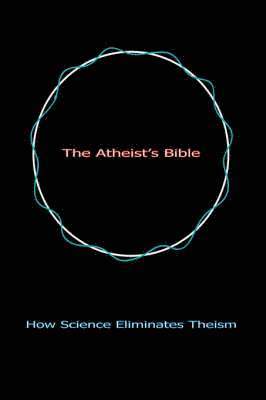 bokomslag The Atheist's Bible