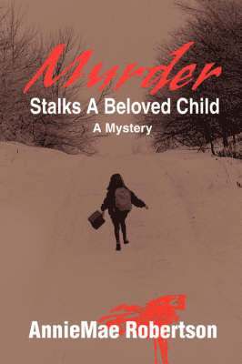 Murder Stalks a Beloved Child 1