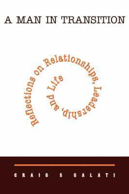 Craig S Galati, Craig S. Galati - Man in Transition, Häftad