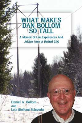 Daniel A Bollom, Daniel A. Bollom - What Makes Dan Bollom So Tall?, Häftad