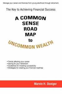 bokomslag Common Sense Road Map To Uncommon Wealth