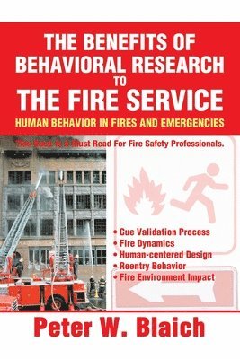 Peter W Blaich, Peter W. Blaich - Benefits of Behavioral Research to the Fire Service, Häftad