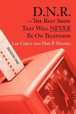 bokomslag D.N.R.-The Best Show That Will Never Be on Television