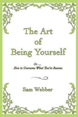 bokomslag The Art of Being Yourself