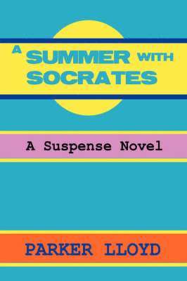Parker Lloyd - Summer with Socrates, Häftad