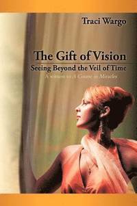 bokomslag The Gift of Vision