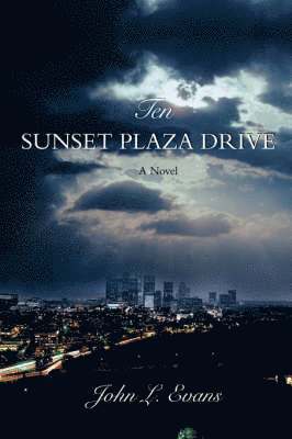 John L Evans - Ten Sunset Plaza Drive, Häftad