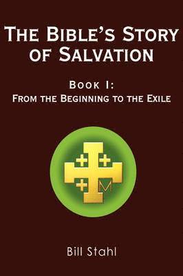 Bill Stahl - Bible's Story of Salvation, Häftad