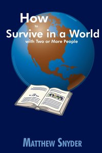 bokomslag How to Survive in a World with Two or More People