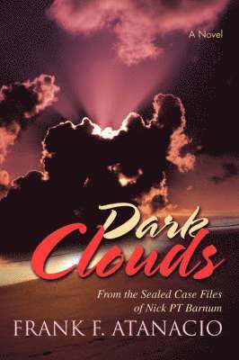 Frank F Atanacio, Frank F. Atanacio - Dark Clouds, Inbunden