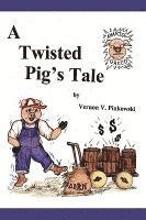 bokomslag A Twisted Pig's Tale
