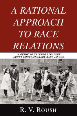 bokomslag Rational Approach to Race Relations