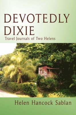 Helen Hancock Sablan - Devotedly Dixie, Häftad