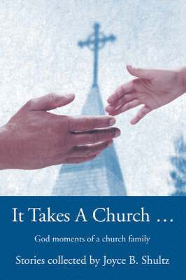 It Takes a Church ... 1