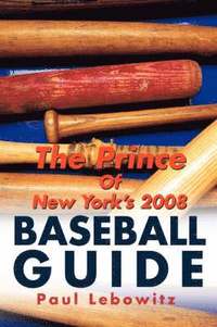 bokomslag The Prince of New York's 2008 Baseball Guide