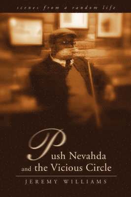 Jeremy Williams - Push Nevahda and the Vicious Circle, Häftad
