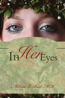 Melissa L Beal, Melissa L. Beal - In Her Eyes, Inbunden