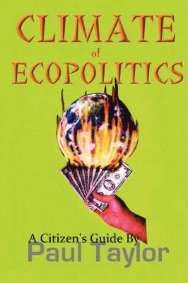 Paul Taylor - Climate of Ecopolitics, Häftad