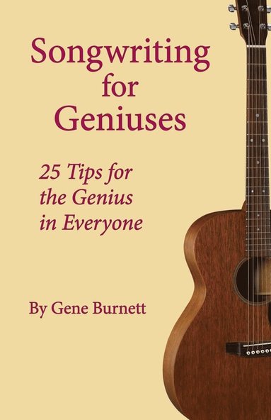 bokomslag Songwriting for Geniuses