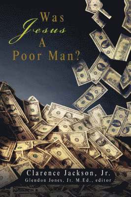 Was Jesus A Poor Man? 1