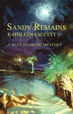Kathleen Faucett - Sandy Remains, Häftad