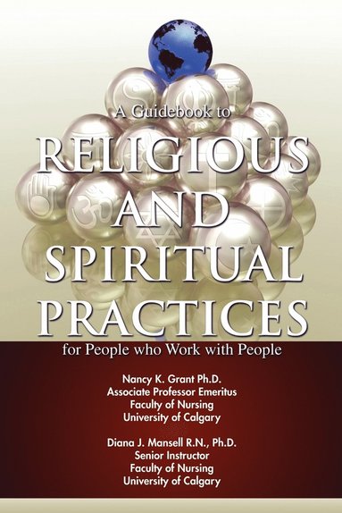 Nancy K Grant, Diana J Mansell - Guidebook to Religious and Spiritual Practices for People who Work with People, Häftad