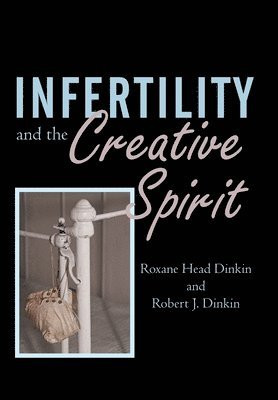 Infertility and the Creative Spirit 1