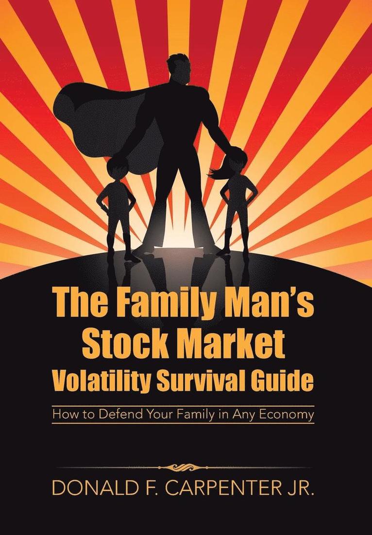 The Family Man's Stock Market Volatility Survival Guide 1